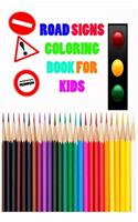 Road Signs Coloring Book for Kids