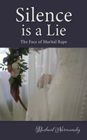 Silence is a Lie: The Face of Marital Rape