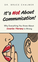 It's Not about Communication!