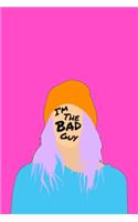 I'm The Bad Guy