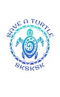 SKSKSK Save A Turtle: And I oop 2020 Weekly Planner Notebook With Funny Popular Teenage Quote Sayings. 8.5 x 11 Inch Dated Organizer With Daily Pages For Home, Teen Girls