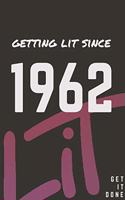 Getting Lit since 1962 Notebook Birthday Gift: Lined Notebook / Journal Gift, 120 Pages, 6x9, Soft Cover, Matte Finish