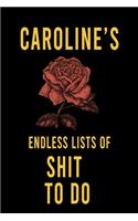 Caroline's Endless Lists of Shit to do: Lined Writing Notebook Journal with Personalized Name Quote, 120 Pages, (6x9), Simple Freen Flower With Black Text ... Women, School Teacher, mom, w