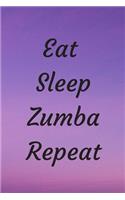 Eat Sleep Zumba Repeat