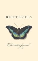 Butterfly Observation Journal: Great gift idea / kid's nature journal for recording butterfly observations