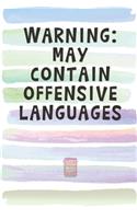 Warning: May Contain Offensive Languages: Blank Lined Notebook Journal Gift for Coworker, Friend, Brother, Sister