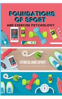 Foundations of Sport and Exercise Psychology