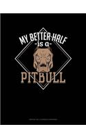 My Better Half Is A Pitbull: Monthly Bill Planner & Organizer(1374 Monthly Bill Planner & Organizer)