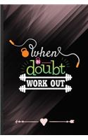 When in Doubt Work Out