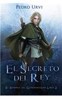 El Secreto del Rey: (El Sendero del Guardabosques, Libro 2)(2 El Sendero del Guardabosques)