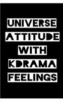 Universe Attitude with Kdrama Feelings: KPOP Fan Gratitude Journal Book 366 Pages 6" x 9" Notebook