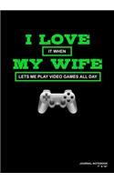 I Love It When My Wife Lets Me Play Video Games