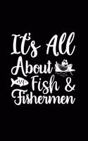 It's All About Fish & Fishermen