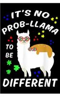 it's no prob-llama to be different: Sloth Llama Autism Awareness for boy girl teacher Journal/Notebook Blank Lined Ruled 6x9 100 Pages