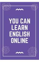 You can learn English online