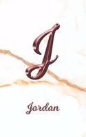 Jordan: Journal Diary - Personalized First Name Personal Writing - Letter J White Marble Rose Gold Pink Effect Cover - Daily Diaries for Journalists & Write