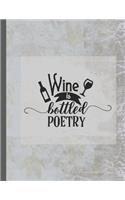 Wine is Bottled Poetry: Wine Tasting Journal - A logbook to Rate Record and Remember Wines