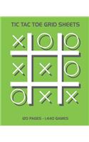 Tic Tac Toe Grid Sheets: 120 Page Game Book With 1,440 Blank Games For Kids (7.5 x 9.25 in.)