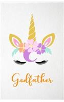 Godfather A5 Lined Notebook 110 Pages: Funny Blank Journal For Lovely Magical Unicorn Face Family Relative Relation Magic Dream Wish. Unique Student Teacher Scrapbook/ Composition Great F