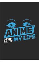 Anime Desu-troyed My Life