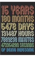 15 Years Of Being Awesome: Blank Lined Journal, Retro, Happy 15th Birthday Notebook, Logbook, Diary, Perfect Gift For 15 Year Old Boys And Girls
