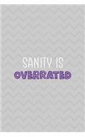 Sanity Is Overrated