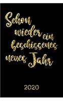 Schon wieder ein beschissenes neues Jahr 2020: Kalender 2020 - Terminkalender - Wochenplaner - Terminplaner - Geschenke für Frauen