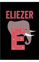 Eliezer: Animals Coloring Book for Kids, Weekly Planner, and Lined Journal Animal Coloring Pages. Personalized Custom Name Initial Alphabet Christmas or Birt