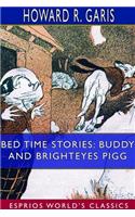 Bed Time Stories: Buddy and Brighteyes Pigg (Esprios Classics)