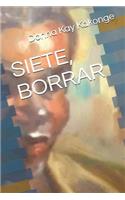 Siete, Borrar