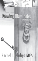 Drawing Illuminated: Beyond Basic