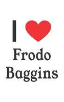 I Love Frodo Baggins: Frodo Baggins Designer Notebook