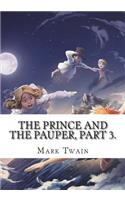 The Prince and the Pauper, Part 3.