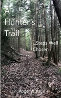 Hunter's Trail--Steps Well Chosen