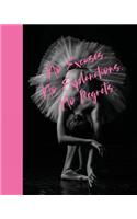 No Excuses. No Explanations. No Regrets.: (1 Ballet Quotes)