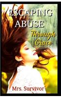 Escaping Abuse Through Grace