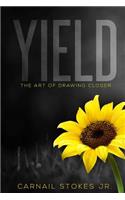 Yield: The Art of Drawing Closer