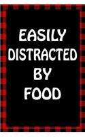 Easily Distracted by Food