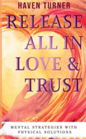 Release All In Love & Trust