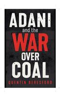 Adani and the War Over Coal