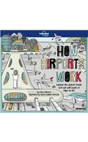 Lonely Planet Kids How Airports Work 1