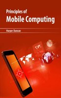 Principles of Mobile Computing by Harper Duncan