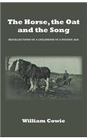 The Horse, the Oat and the Song: Recollections of a childhood in a bygone age