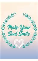 Make Your Soul Smile