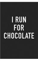 I Run for Chocolate