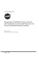 Measurement of Off-Body Velocity, Pressure, and Temperature in an Unseeded Supersonic Air Vortex by Stimulated Raman Scattering
