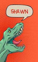 Shawn: Personalized Dino Handwriting Practice Paper for Kids Notebook with Dotted Lined Sheets for K-3 Students 120 Pages 6x9