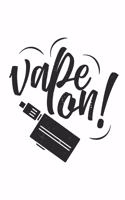 Vape on