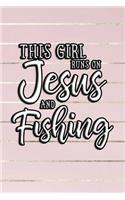 This Girl Runs on Jesus and Fishing: Journal, Notebook