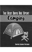 The Best Days Are Spent Camping: Glamping, Travel & Camping Journal